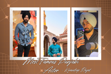 Most Famous Punjabi Actor: How Kirandeep Rayat Is Winning Hearts in Punjabi Cinema