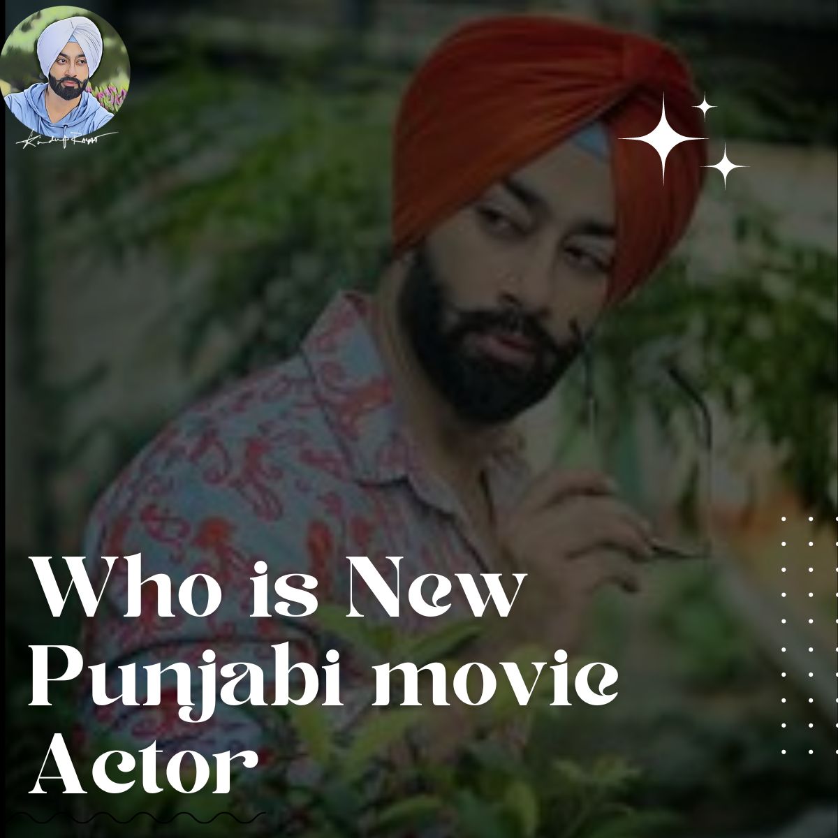 Who is New Punjabi movie Actor in 2023